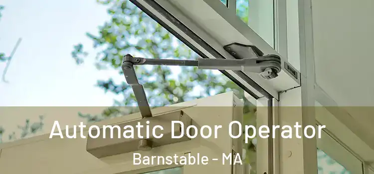 Automatic Door Operator Barnstable - MA