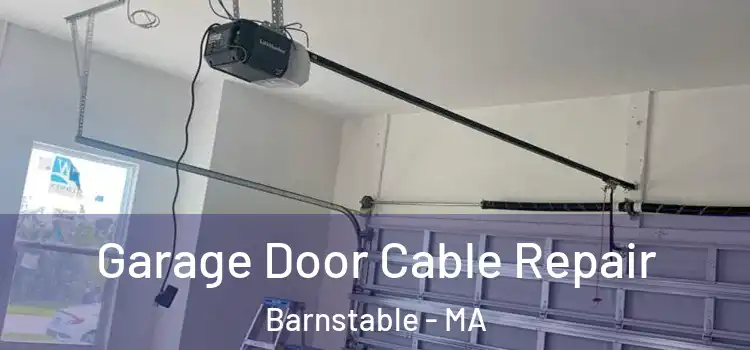  Garage Door Cable Repair Barnstable - MA