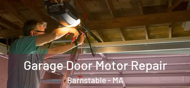 Garage Door Motor Repair Barnstable - MA