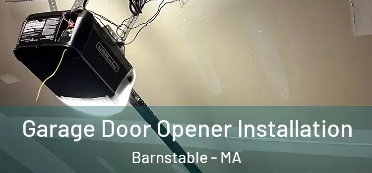  Garage Door Opener Installation Barnstable - MA