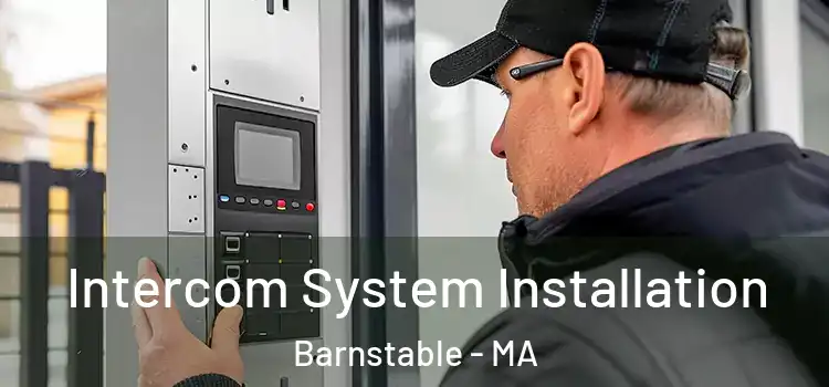 Intercom System Installation Barnstable - MA