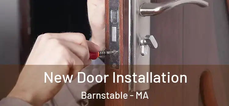 New Door Installation Barnstable - MA